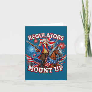 Regulators Mount Up George Washington Graphic Art Card