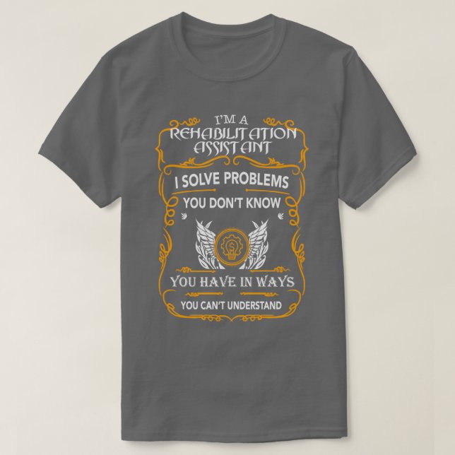 REHABILITATION ASSISTANT T-Shirt (Design Front)