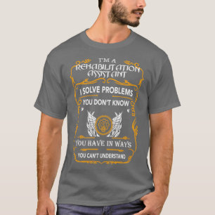REHABILITATION ASSISTANT T-Shirt