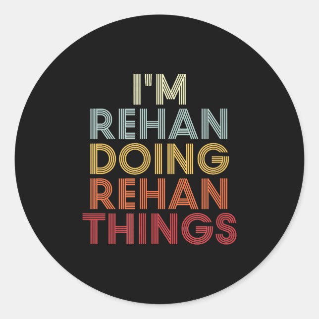 Rehan Name Rehan D Name First Given  Classic Round Sticker (Front)