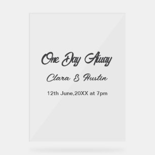 Rehearsal dinner One day away night before name da Acrylic Sign