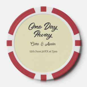 Rehearsal dinner One day away night before name da Poker Chips