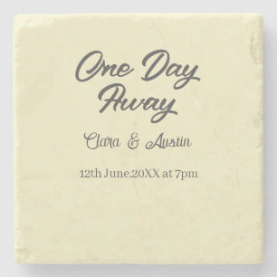 Rehearsal dinner One day away night before name da Stone Coaster