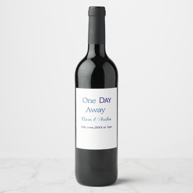 Rehearsal dinner One day away night before name da Wine Label (Front)