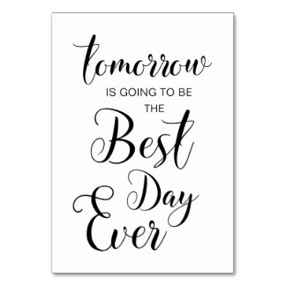 Rehearsal Dinner Signs- tomorrow is going to be... Table Number