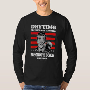 Rehoboth Beach Chapter Daytime Drinkers Beer T-Shirt