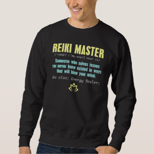 Reiki Master Definition for Energy Worker Sweatshirt