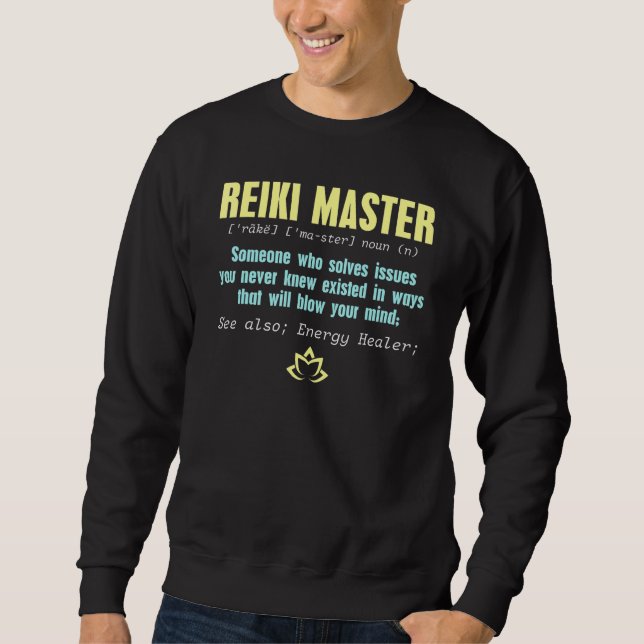 Reiki Master Definition for Energy Worker Sweatshirt (Front)