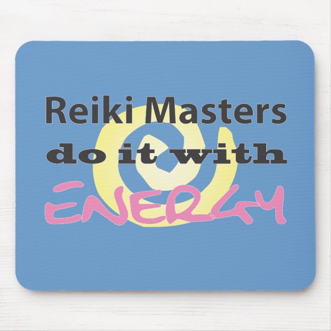 Reiki Masters Do It with Energy Mouse Pad (Front)