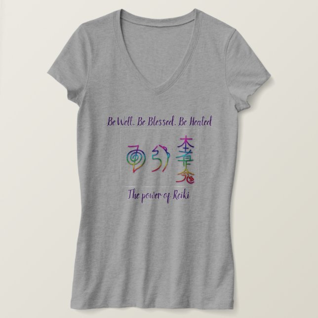 Reiki Shirt , Be Blessed, Be Well, Be Healed (Design Front)