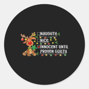Reindeer Christmas Nice Naughty Innocent Until Pro Classic Round Sticker