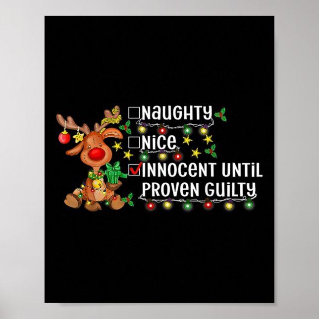 Reindeer Christmas Nice Naughty Innocent Until Pro Poster (Front)