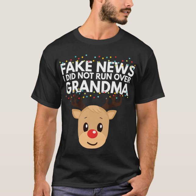 Reindeer Didn't Run Over Grandma Hilarious Funny C T-Shirt (Front)