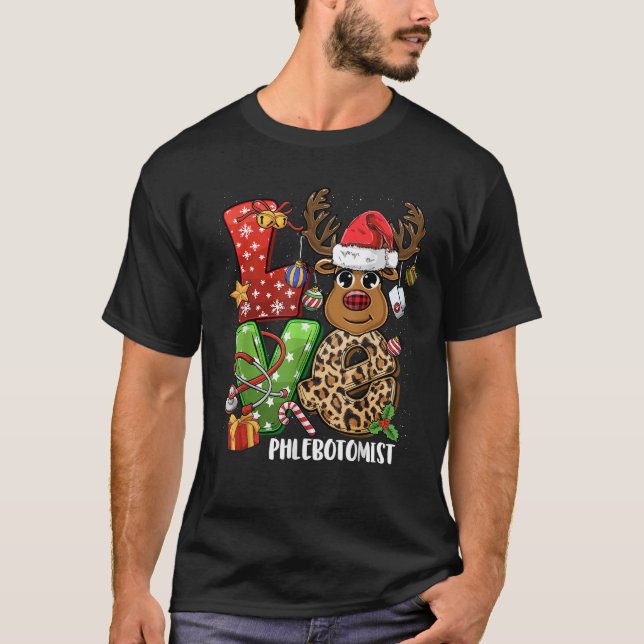 Reindeer Family Christmass LOVE Phlebotomist Xmas  T-Shirt (Front)