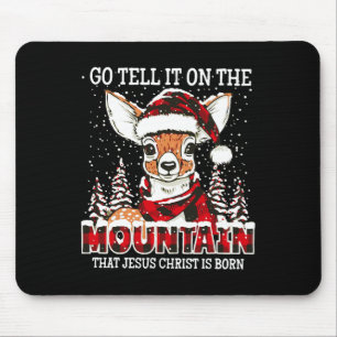 Reindeer Go Tell It On The Mountain That Jesus Chr Mouse Pad