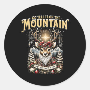 Reindeer Go Tell It On The Mountain That Jesus Vin Classic Round Sticker