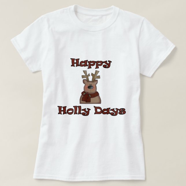 Reindeer Holly Days Tshirts and Gifts (Design Front)