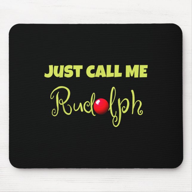 Reindeer Just Call Me Rudolph Christmas Couples Co Mouse Pad (Front)