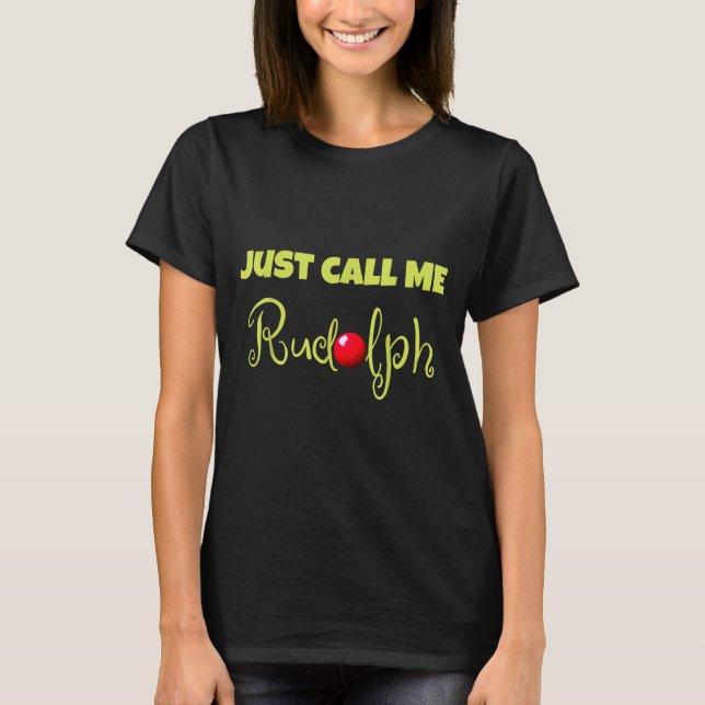 Reindeer Just Call Me Rudolph Christmas Couples Co T-Shirt (Front)