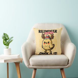 Reindeer Sold Out, Chick It Is – Funny Design Cushion