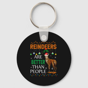 Reindeers Are Better Than People Funny Merry Chris Key Ring