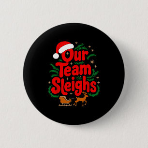 Reindeers Santa's Workers Office Our Team Sleighs  6 Cm Round Badge