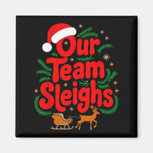 Reindeers Santa's Workers Office Our Team Sleighs  Magnet