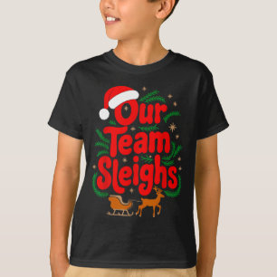 Reindeers Santa's Workers Office Our Team Sleighs T-Shirt