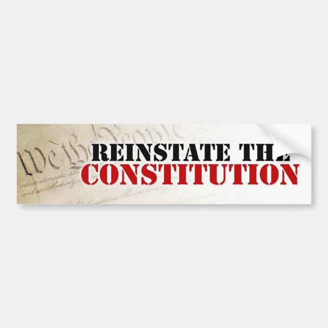 Reinstate the Constitution Bumper Sticker (Front)