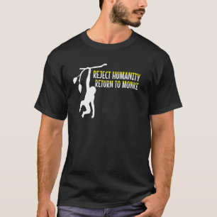 Reject Humanity Return to Monke Meme Monkey Evolut T-Shirt