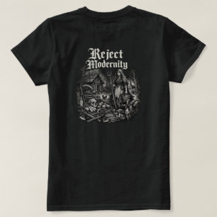 Reject Modernity Dark T Shirt