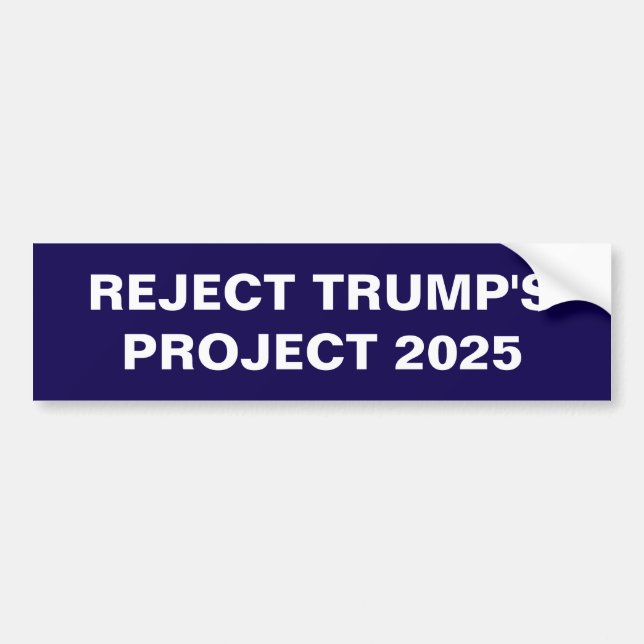REJECT TRUMP'S PROJECT 2025 BUMPER STICKER (Front)