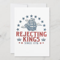 Rejecting Kings Since 1776 4th Of July