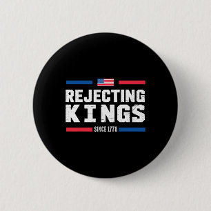 Rejecting Kings Since 1776 American Flag Usa 4th O 6 Cm Round Badge