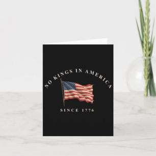 Rejecting Kings Since 1776 American Flag Usa 4th O Card
