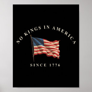 Rejecting Kings Since 1776 American Flag Usa 4th O Poster