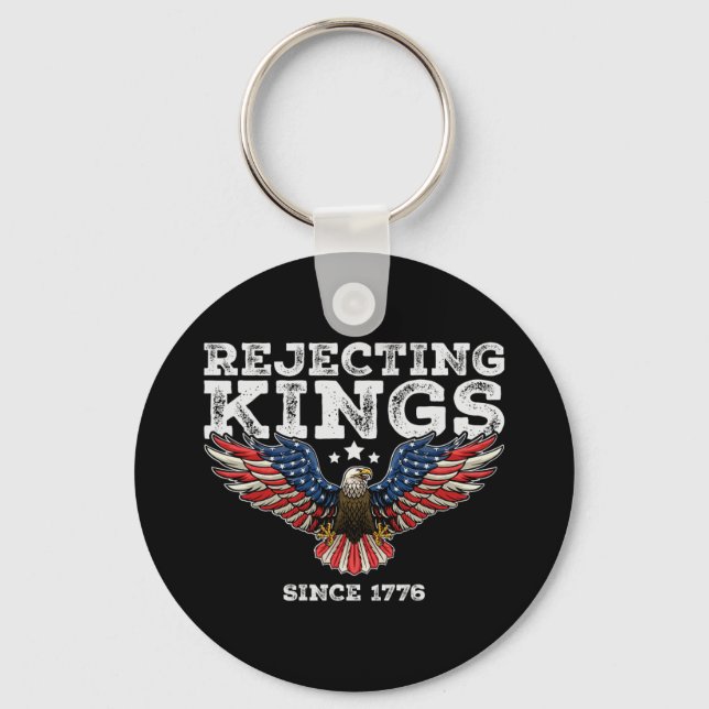 Rejecting Kings Since 1776 Byld Eagle Patriotic Us Key Ring (Front)