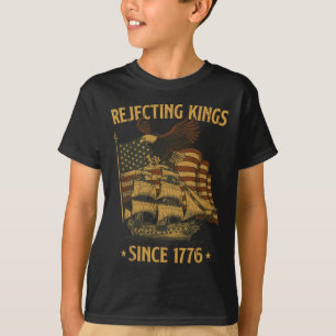 Rejecting Kings Since 1776 Byld Eagle Patriotic Us T-Shirt