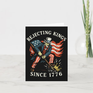 Rejecting Kings Since 1776  Card