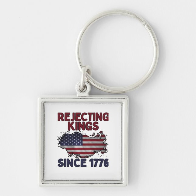 Rejecting Kings Since 1776 Classic Retro Style Key Ring (Front)