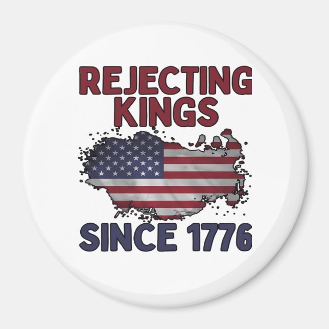 Rejecting Kings Since 1776 Classic Retro Style Magnet (Front)
