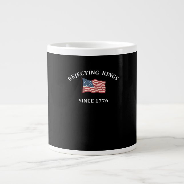 Rejecting Kings Since 1776 Classic Style Large Coffee Mug (Front)