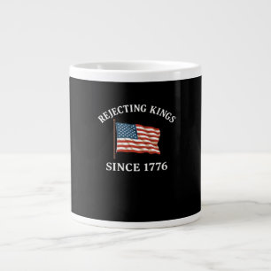 Rejecting Kings Since 1776 Essential Style Large Coffee Mug