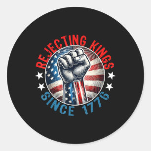 Rejecting Kings Since 1776 Hand Grip Design  Classic Round Sticker