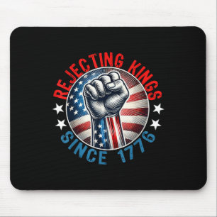 Rejecting Kings Since 1776 Hand Grip Design  Mouse Pad