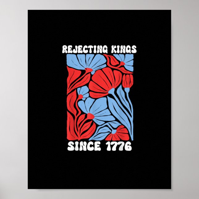 Rejecting Kings Since 1776 No Kings In America Des Poster (Front)