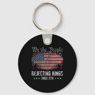 Rejecting Kings Since 1776 Patriotic Usa Flag 4th Key Ring