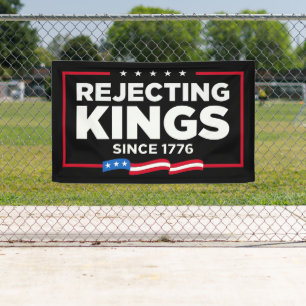 Rejecting Kings Since 1776 Patriotic USA Flag Banner