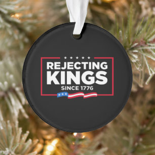 Rejecting Kings Since 1776 Patriotic USA Flag Ornament