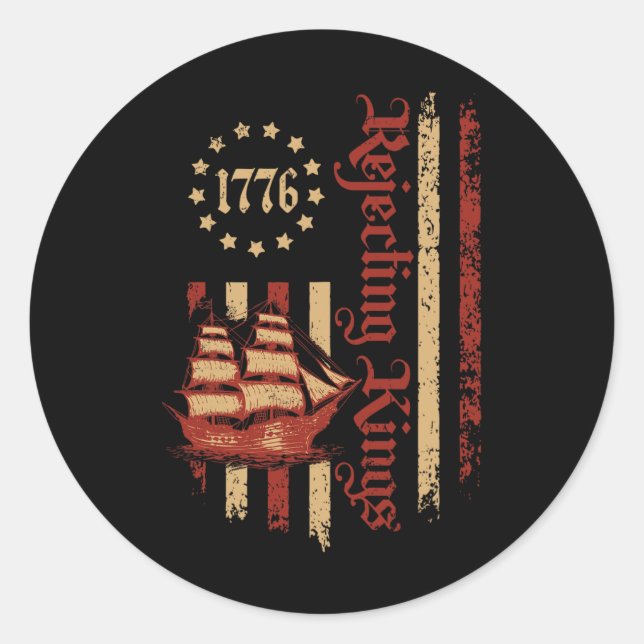 Rejecting Kings Since 1776 Patriotic Usa Flag Retr Classic Round Sticker (Front)